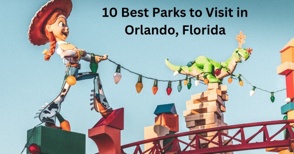 10 Best Parks to Visit in Orlando, Florida